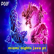 miami nights java pt-br 320x240